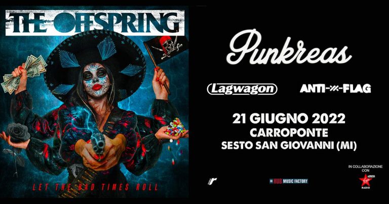 Offspring Punkreas Lagwagon Anti-Flag 21 giugno 2022 Carroponte Sesto San Giovanni Milano||The Offspring + The Distillers + Lagwagon + AntiFlag 21 giugno 2022 Carroponte Sesto San Giovanni|Offspring Lagwagon Anti Flag 21 giugno 2022 Carroponte Sesto San Giovanni milano