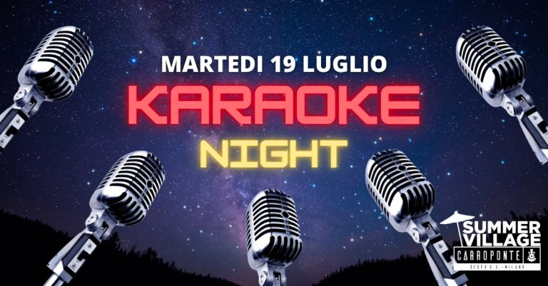 Karaoke 19 luglio 2022 Carroponte Sesto San Giovanni Milano