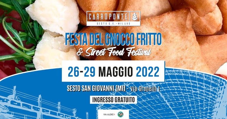 Gnocco Fritto Street Food Festival dal 26 al 29 maggio 2022 Carroponte Sesto San Giovanni Milano
