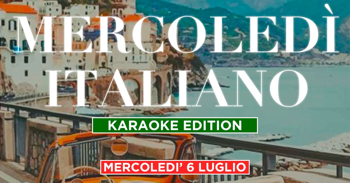 Mercoledì Italiano Karaoke Edition 6 luglio carroponte summer village