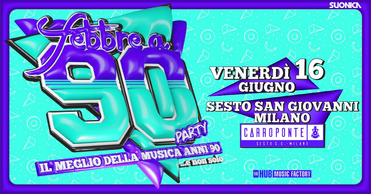 Febbre a 90 16 giugno Carroponte Sesto San Giovanni Milano