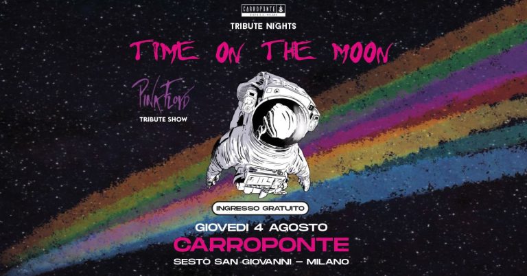 Time On The Moon Pink Floyd Tribute 4 agosto Carroponte Sesto San Giovanni Milano