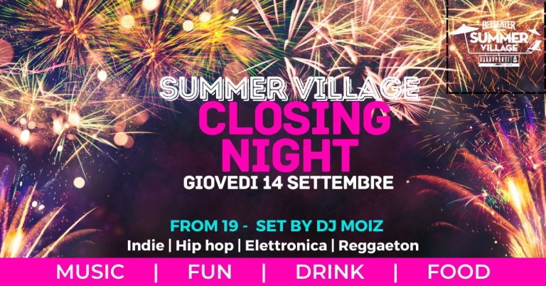 CLOSING NIGHT | BEEFEATER CARROPONTE SUMMER VILLAGE