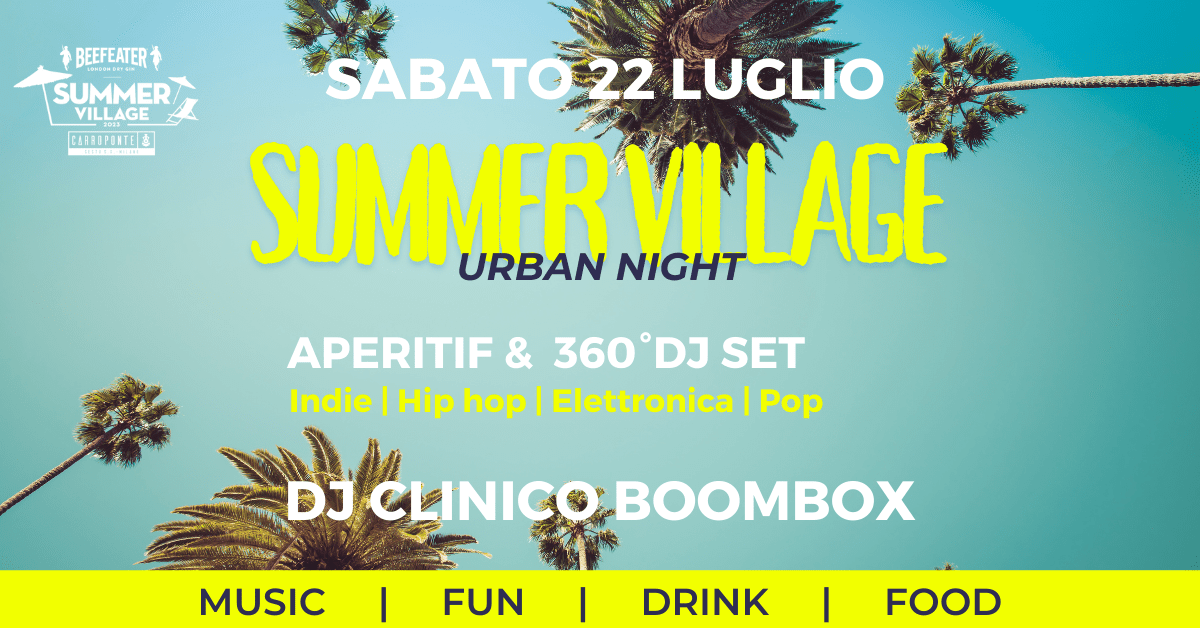 Summer Village Urban Night 22 luglio 2023 Carroponte Sesto San Giovanni Milano