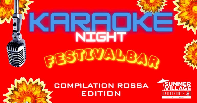 Karaoke Night Festivalbar Edition Compilation Rossa sabato 17 settembre Carroponte Sesto San Giovanni Milano