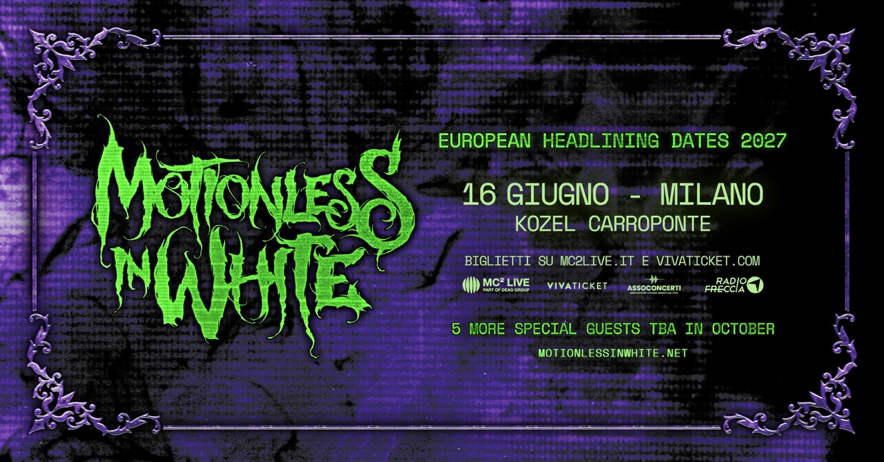 motionless in white 16 giugno 2027 Kozel Carroponte milano
